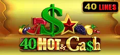 40 Hot & Cash