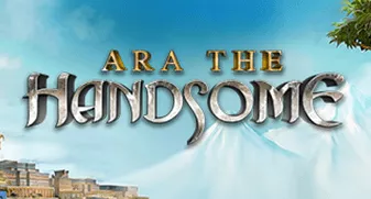 Ara the Handsome